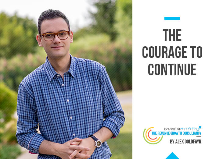 The Courage To Continue